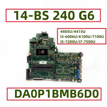 924422-001 924422-601 Для HP 14-BS 240 G6 Материнская плата ноутбука DA0P1BMB6D0 С 4405U 4415U I3-6006U I5-7200U I7-7500U DDR4 процессор